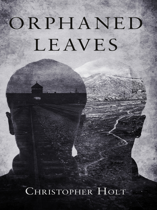 Title details for Orphaned Leaves by Christopher Holt - Available